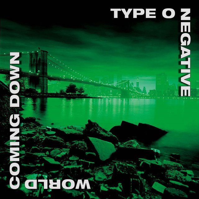 TYPE O NEGATIVE - World Coming Down